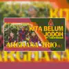Arghana Trio - Kita Belum Jodoh - Single