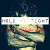 C.E.O. & Haden Sightz - Hold Me Tight (feat. Kane Brown) - Single